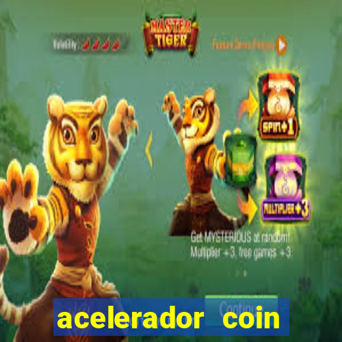 acelerador coin master 2024